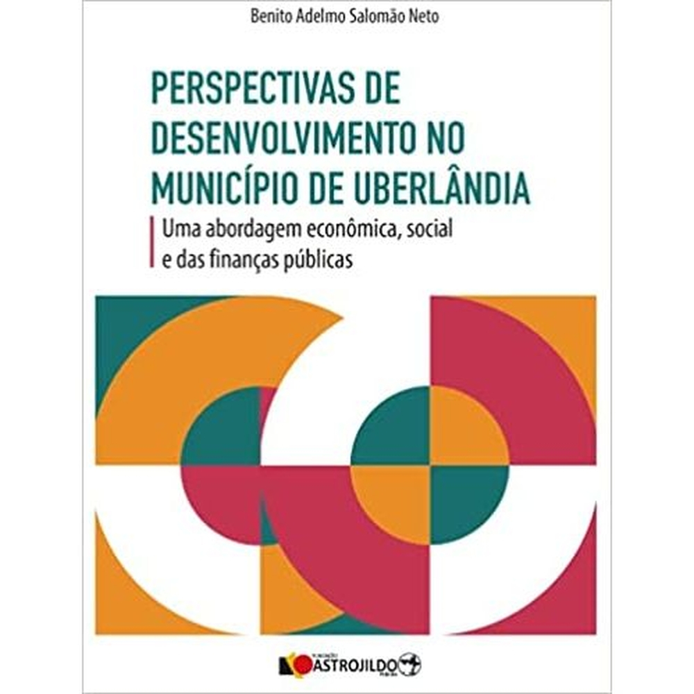 Perspectivas De Desenvolvimento No Munic Pio De Uberl Ndia Uma