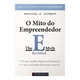 Livro O Mito Do Empreendedor Michael E Gerber Em Promo O Na Americanas