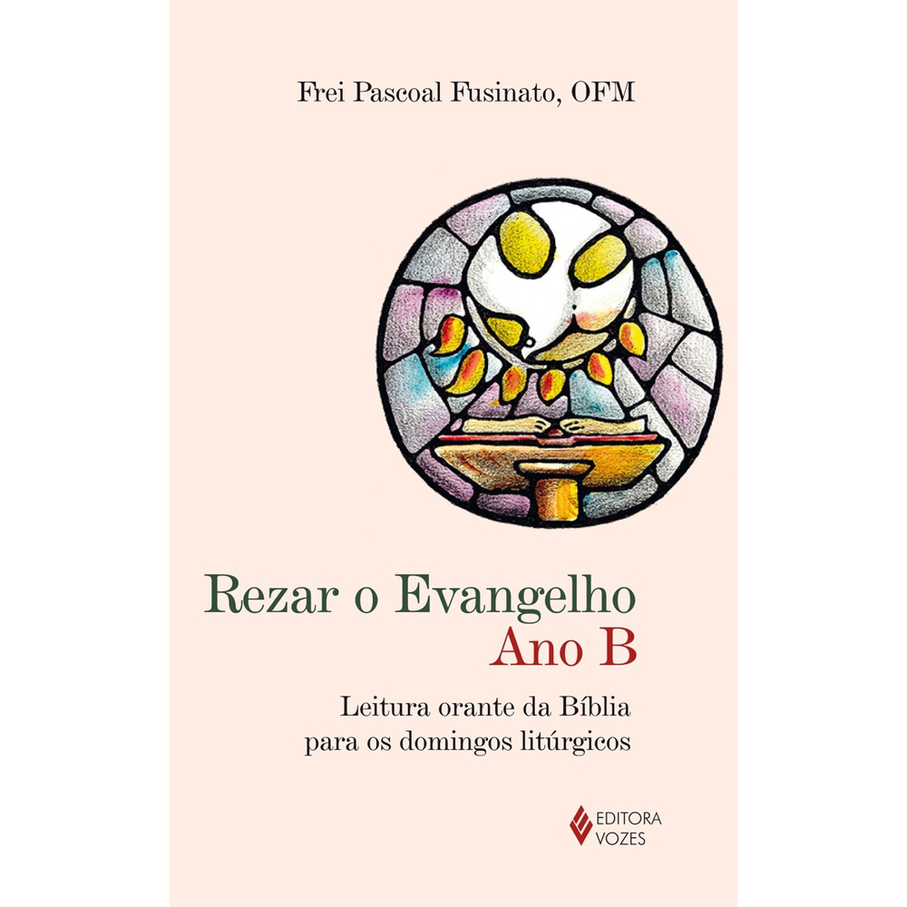 Livro Rezar O Evangelho Ano B Leitura Orante Da B Blia Para Os