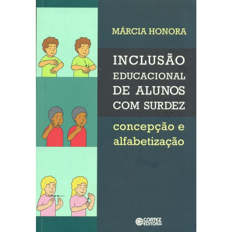 Inclusao Educacional De Alunos Surdez Concepcao E Alfabetizacao