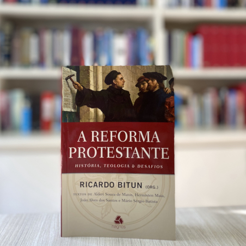 Livro A Reforma Protestante Hist Ria Teologia E Desafios Em