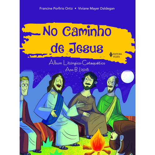 Livro No caminho de Jesus Álbum litúrgico catequético Ano B 2018 em