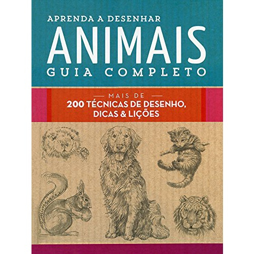 Livro Aprenda A Desenhar Animais Guia Completo Mais De