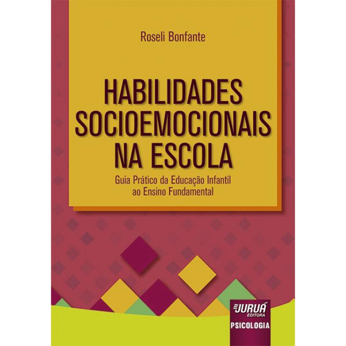 Habilidades socioemocionais na escola guia prático da educação