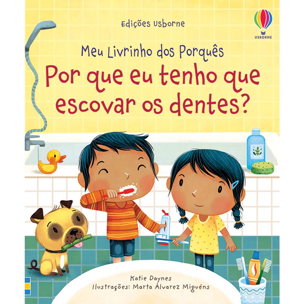 Livro Por Que Eu Tenho Que Escovar Os Dentes Meu Livrinho Dos