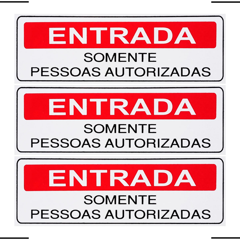 Combo Placas De Sinaliza O Entrada Somente Pessoas Autorizadas X