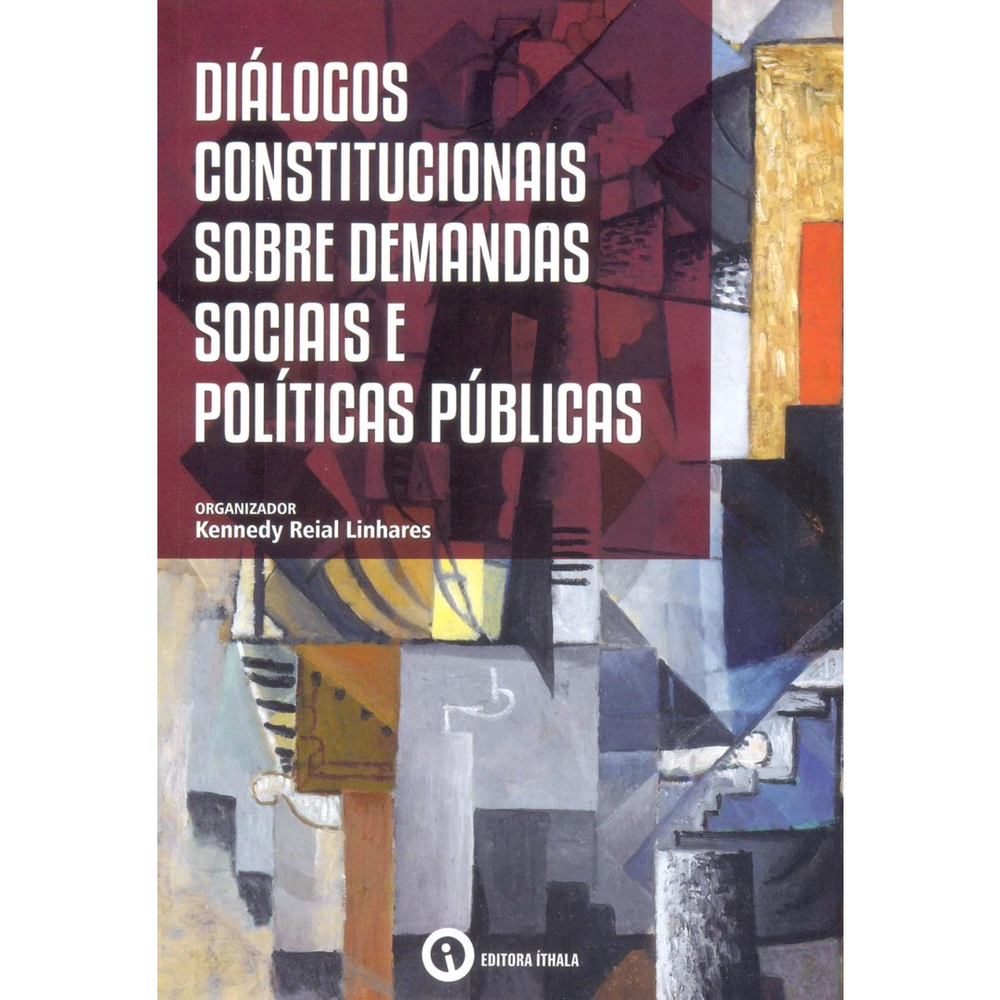 Diálogos Constitucionais Sobre Demandas Sociais e Políticas Públicas em