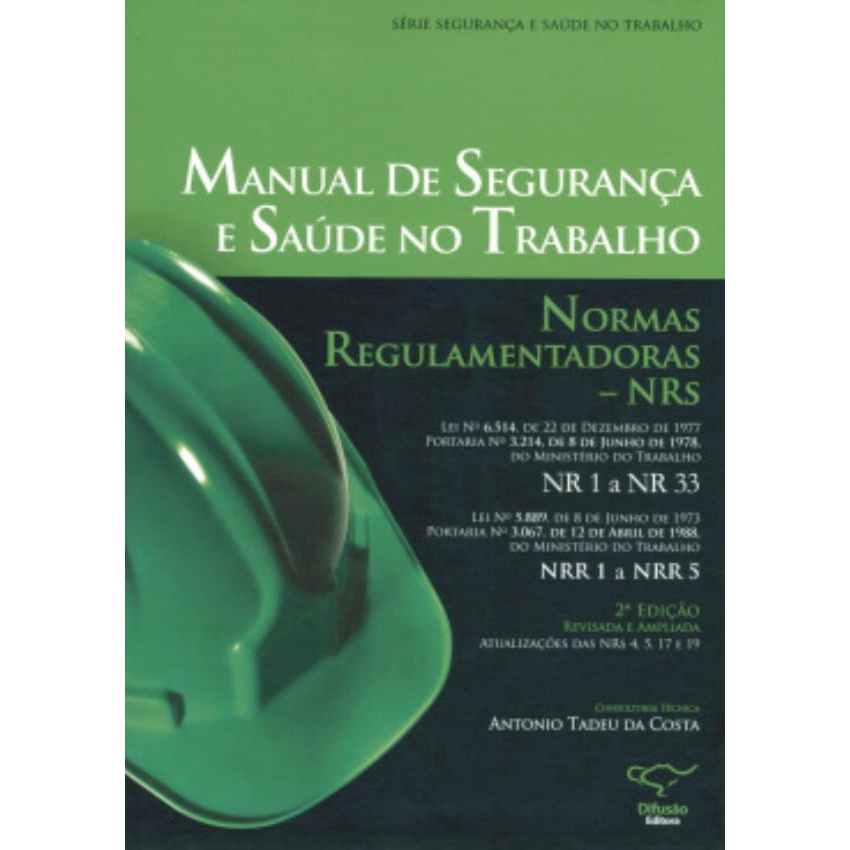 Manual De Seguranca E Saude No Trabalho Normas Regulamentadoras Nrs