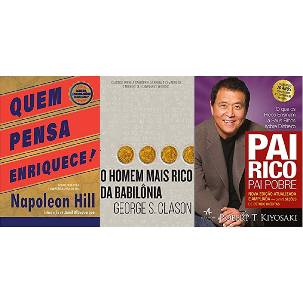 Kit 3 livros Quem pensa enriquece O homem mais rico da Babilônia