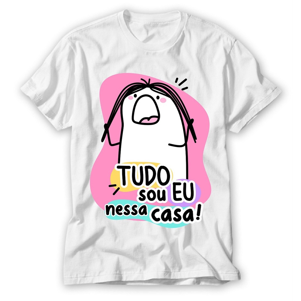 Camiseta dia das mães tudo sou eu nessa casa desenho flork na