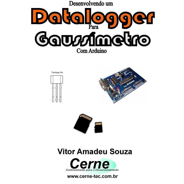 Desenvolvendo Um Datalogger Para Gaussimetro Arduino Submarino