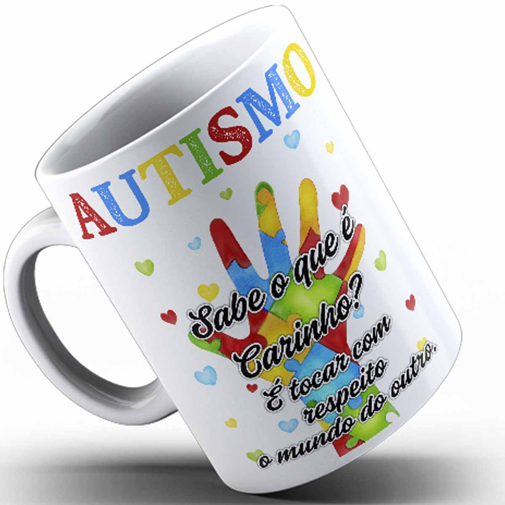 Caneca autismo carinho é tocar respeito o mundo do outro em