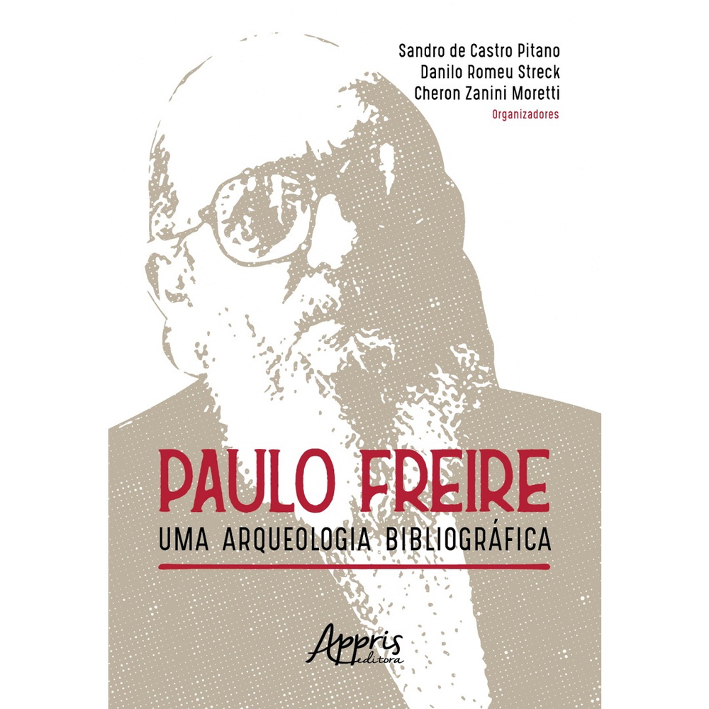 Livro Paulo Freire Uma Arqueologia Bibliogr Fica Em Promo O Na