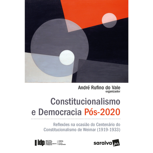 Livro Constitucionalismo e Democracia Pós 2020 Série IDP 1ª