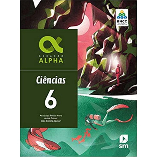 Geração Alpha Ciências 6º Ano Ensino Fundamental Anos Finais