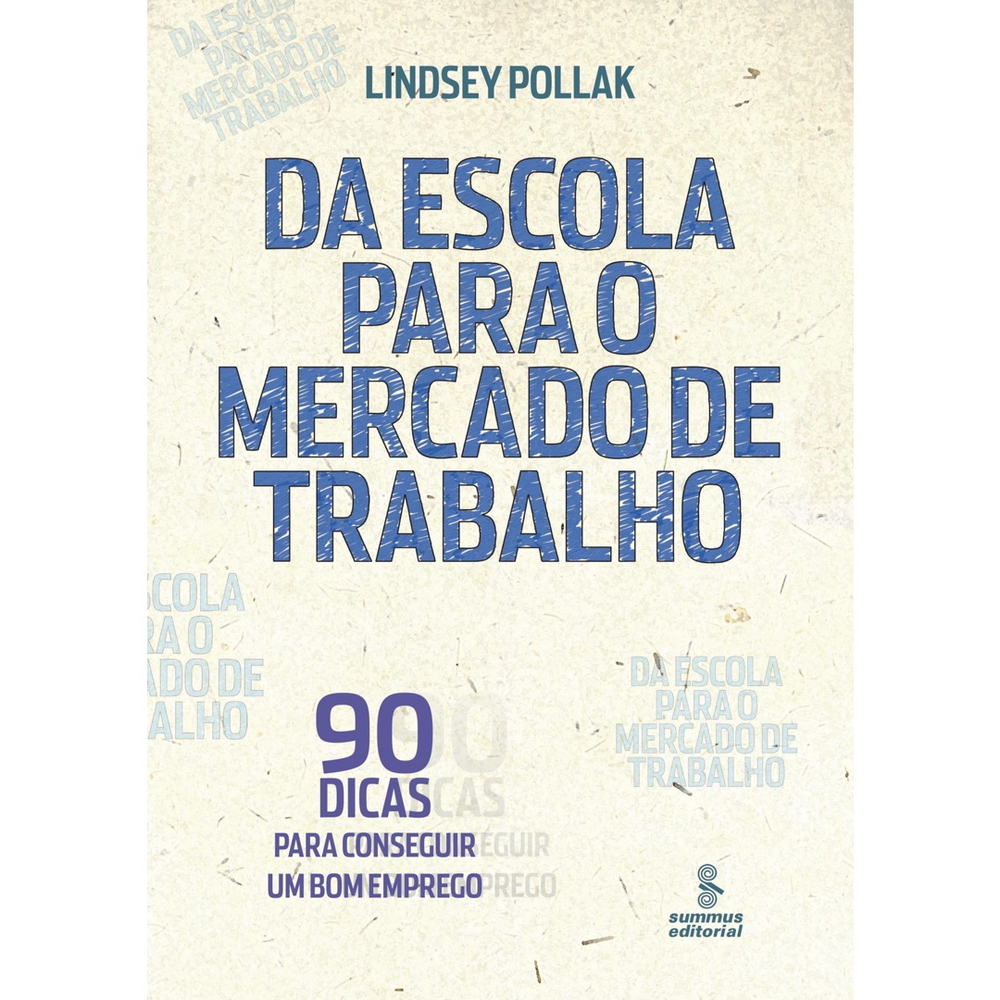 Livro Da Escola Para O Mercado De Trabalho 90 Dicas Para Conseguir