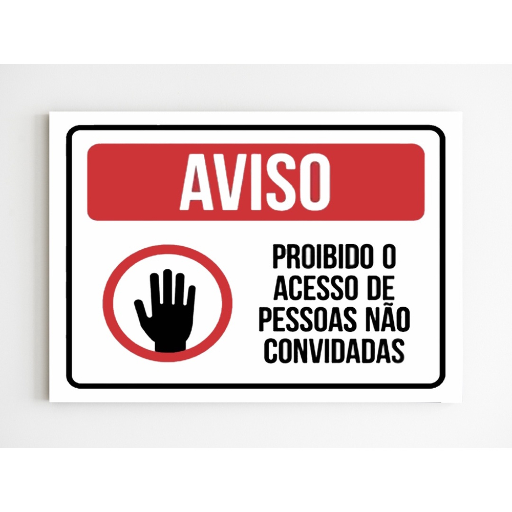 Kit Placas Aviso Proibido O Acesso Pessoas N O Convidadas No Shoptime