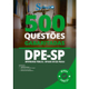 Caderno de Questões dpe sp 500 Questões Gabaritadas no Shoptime