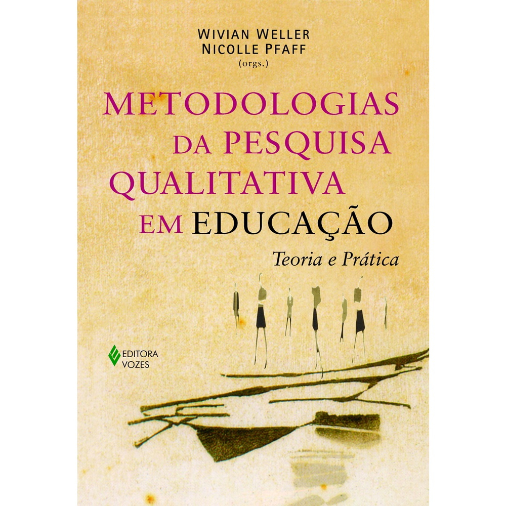 Livro Metodologias Da Pesquisa Qualitativa Em Educa O Teoria E