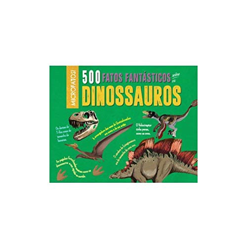 500 fatos fantasticos sobre os dinossauros em Promoção na Americanas