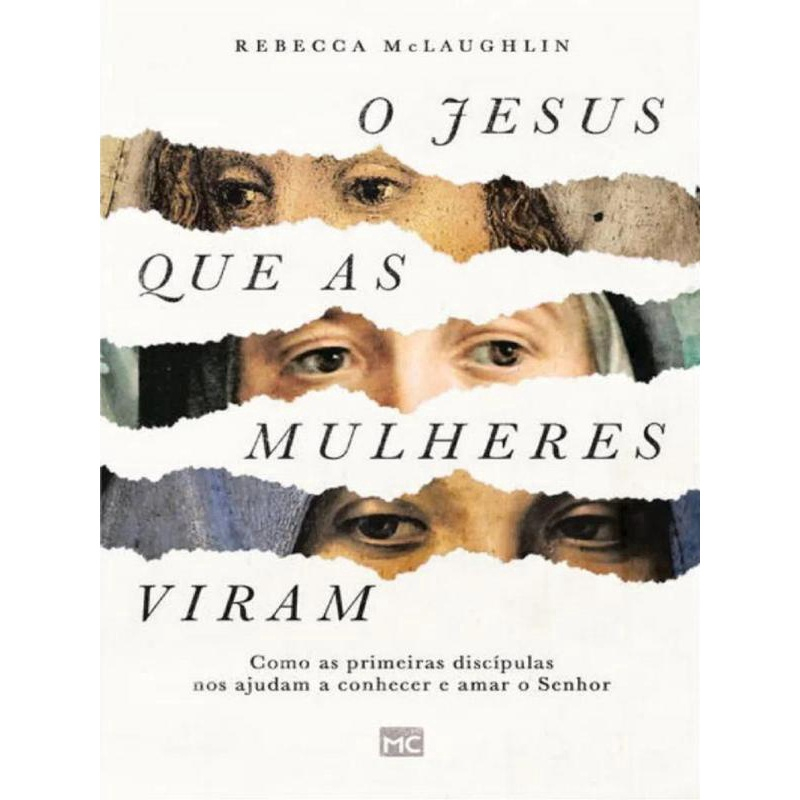 O Jesus Que As Mulheres Viram Como As Primeiras Disc Pulas Nos Ajudam