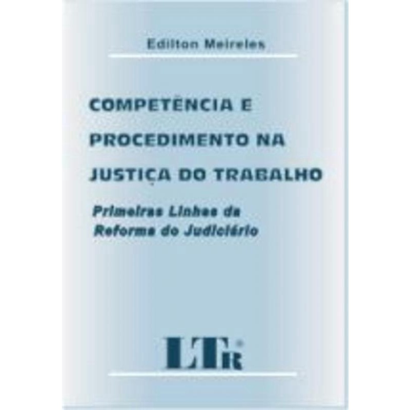 Competencia E Procedimento Na Justica Do Trabalho No Shoptime