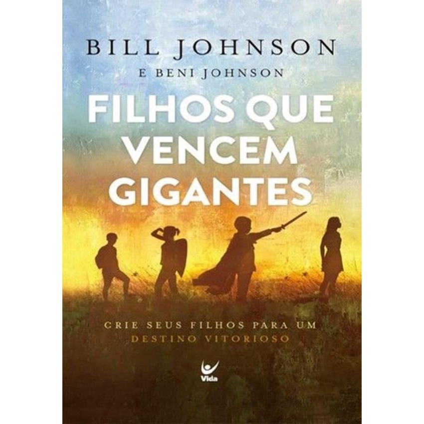 Filhos Que Vencem Gigantes Crie Seus Filhos Para Um Destino Vitorioso