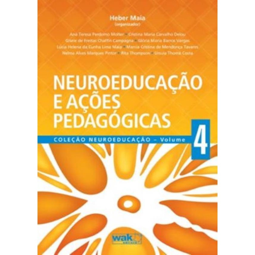 Neuroeducação e Ações Pedagógicas Vol 4 Coleção Neuroeducação em