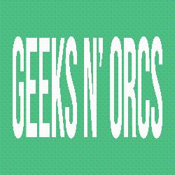 Geeks N' Orcs