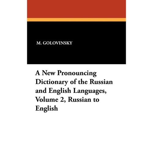 A New Ouncing Dictionary Of The Russian And English Languages A New Ouncing Dictionary Of The