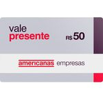 Vale Presente Americanas Empresas - R$ 50 (Virtual)