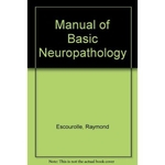 Manual Of Basic Neuropathology Nas Americanas