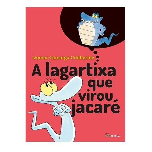 A Lagartixa Que Virou Jacare 4 ª Edicao 3 ª Impressao Nas Americanas