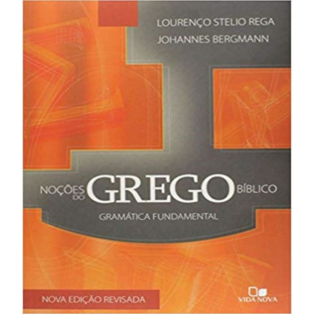 Nocoes Do Grego Biblico - Gramatica Fundamental - 03 Ed - 3ª Ed. Em ...