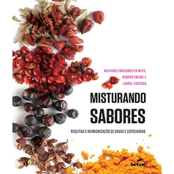 Misturando Sabores: Receitas E Harmonização De Ervas E Especiarias - 1ª Ed. Menor preço em Misturando Sabores: Receitas E Harmonização De Ervas E Especiarias - 1ª Ed.