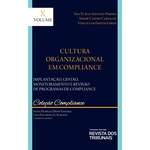 Coleção Compliance – Volume X – Cultura Organizacional Em Compliance - 1ª Ed.