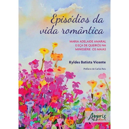 Episodios Da Vida Romantica Maria Adelaide Amaral E Eca De Queiros Na Minisserie Os Maias Nas Americanas