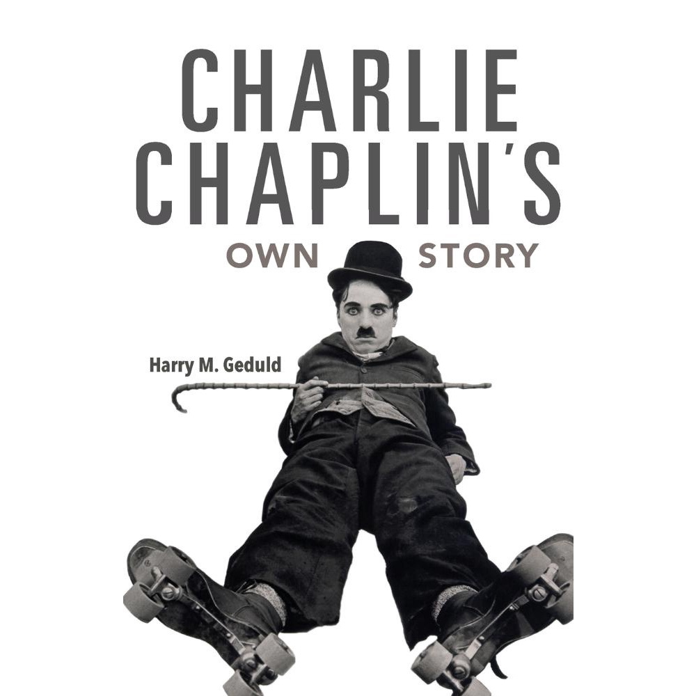 Charlie Chaplins Own Story | Submarino