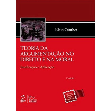 Teoria Da Argumentação No Direito E Na Moral - Justificação E Aplicação ...