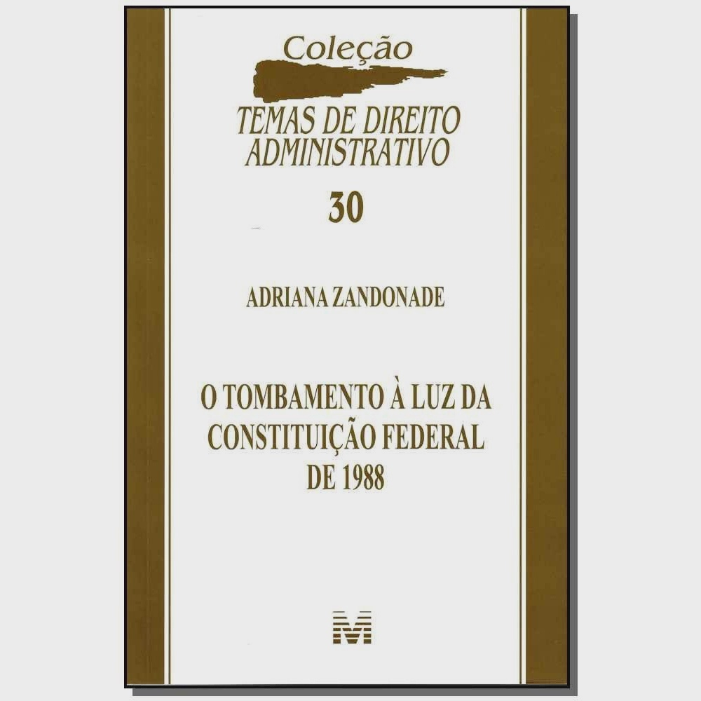 O Tombamento à Luz Da Constituição Federal De 1988 - 1 Ed. / No Shoptime