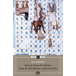 Livro - Auto da barca do inferno, farsa de Inês Pereira e auto da Índia Menor preço em Livro - Auto da barca do inferno, farsa de Inês Pereira e auto da Índia
