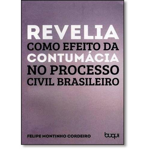 Revelia Como Efeito da Contumácia no Processo Civil Brasileiro em