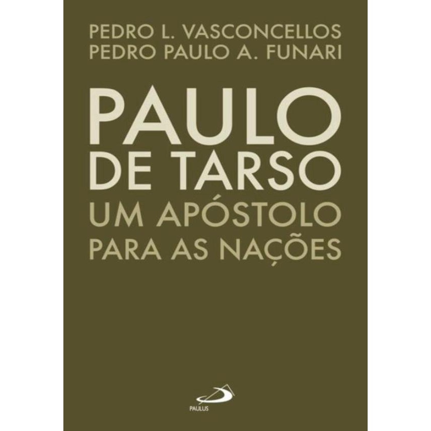 Paulo De Tarso - Um Apóstolo Para As Nações | Submarino