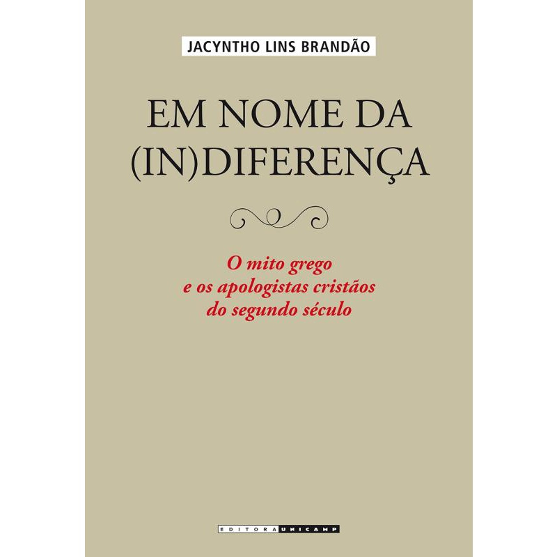 Em Nome Da (in)diferença: O Mito Grego E Os Apologistas Cristãos Do ...