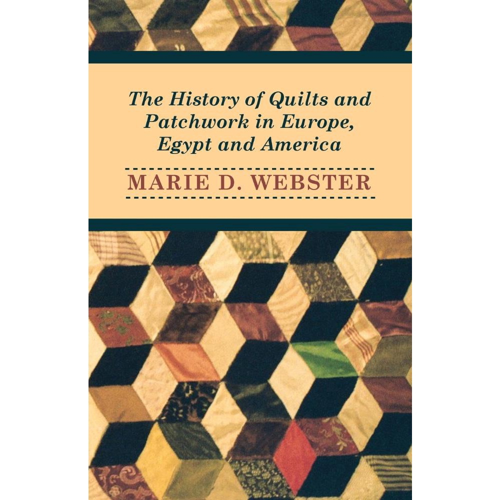 The History of Quilts and Patchwork in Europe, Egypt and America