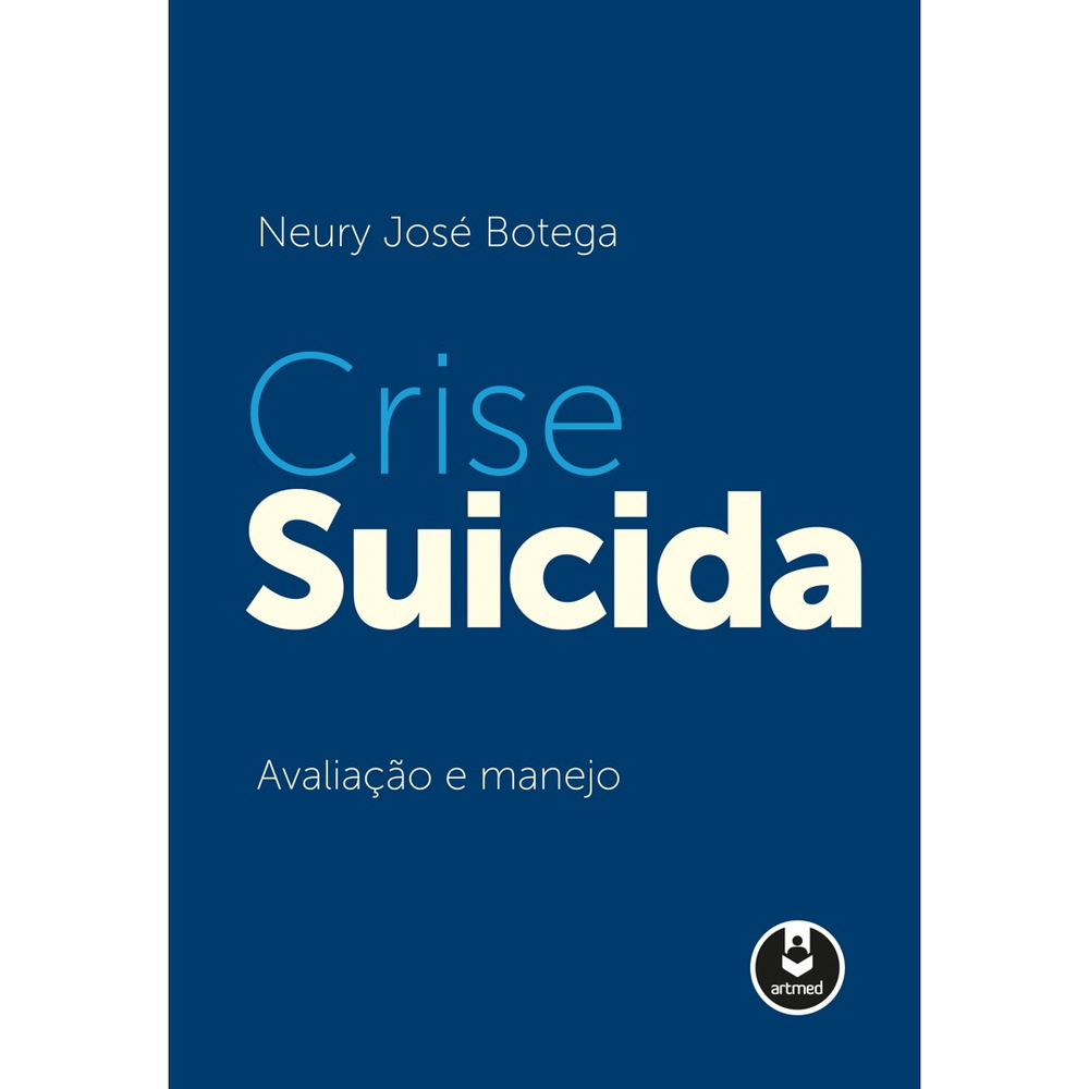 Crise Suicida: Avaliação e Manejo