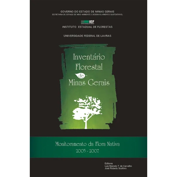 Inventário Florestal de Minas Gerais - Monitoramento da Flora Nativa em Promoção na Americanas Inventário Florestal de Minas Gerais - Monitoramento da Flora Nativa em Promoção na Americanas