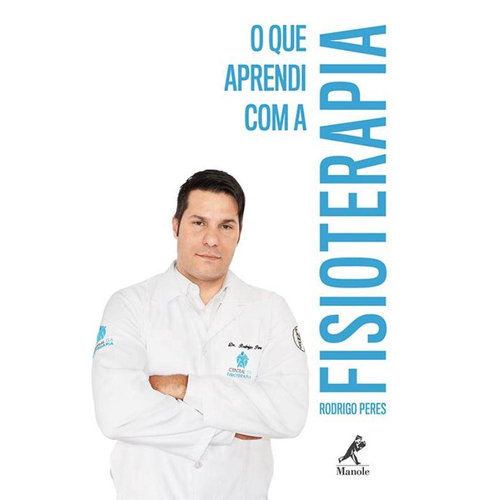 Livro - O Que Aprendi Com A Fisioterapia Em Promoção | Ofertas Na ...