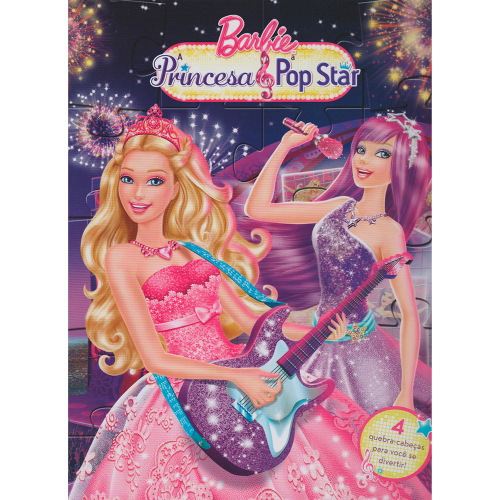 Barbie: A princesa E A pop star - colecao quebra-c no Shoptime