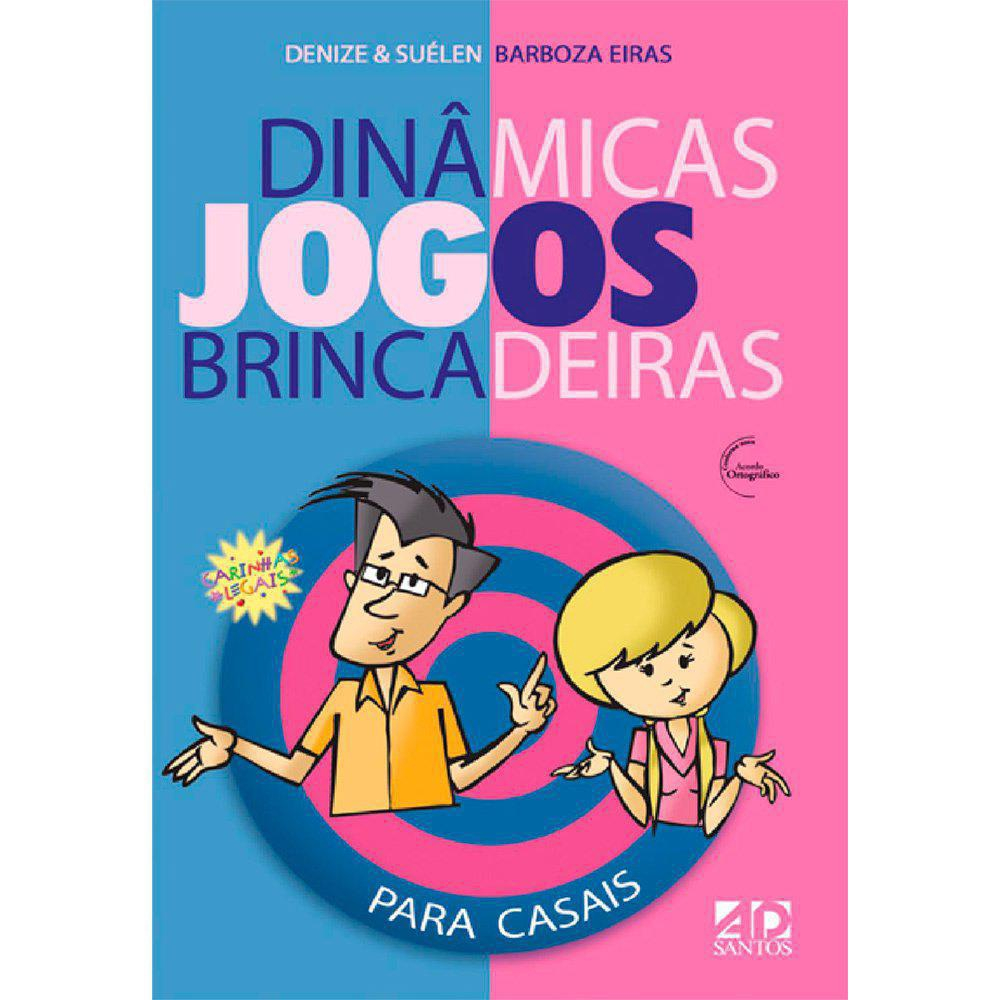 Dinâmicas, Jogos e Brincadeiras Para Casais - (Denize e Suélen